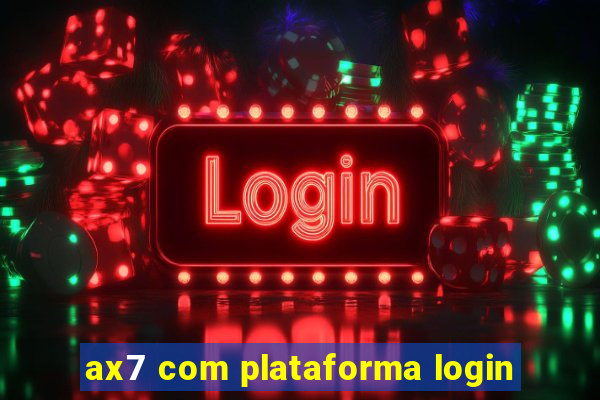 ax7 com plataforma login